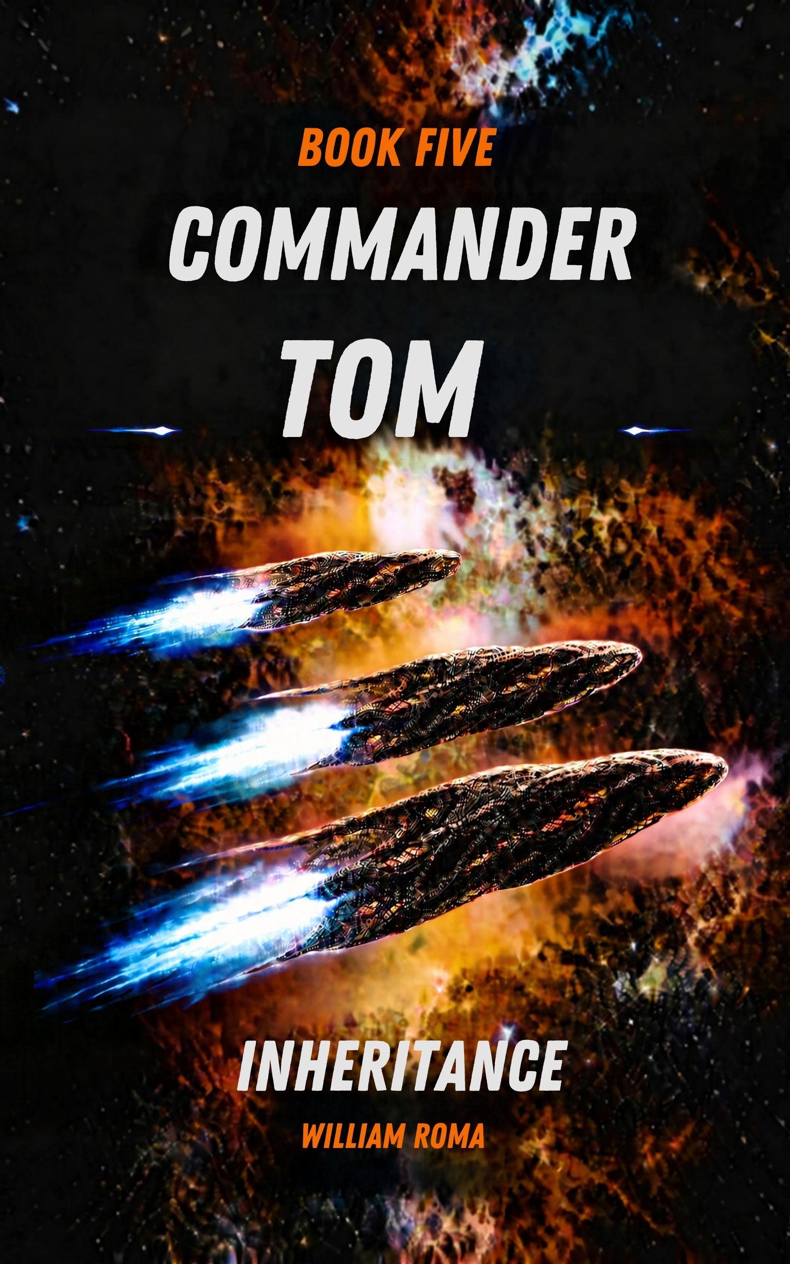 Commander Tom Book Five: Inheritance