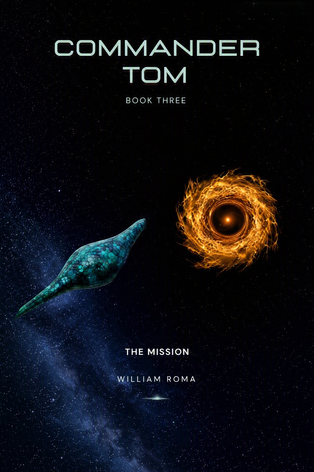 Commander Tom Book Three: The Mission